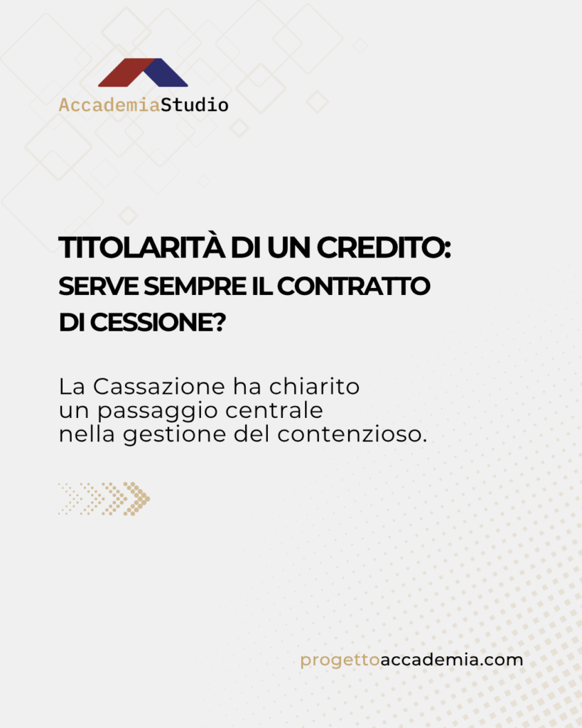 la titolarità del credito può essere accertata anche in assenza del contratto, attraverso un quadro probatorio complessivo, costruito su documenti, presunzioni e comportamento delle parti.